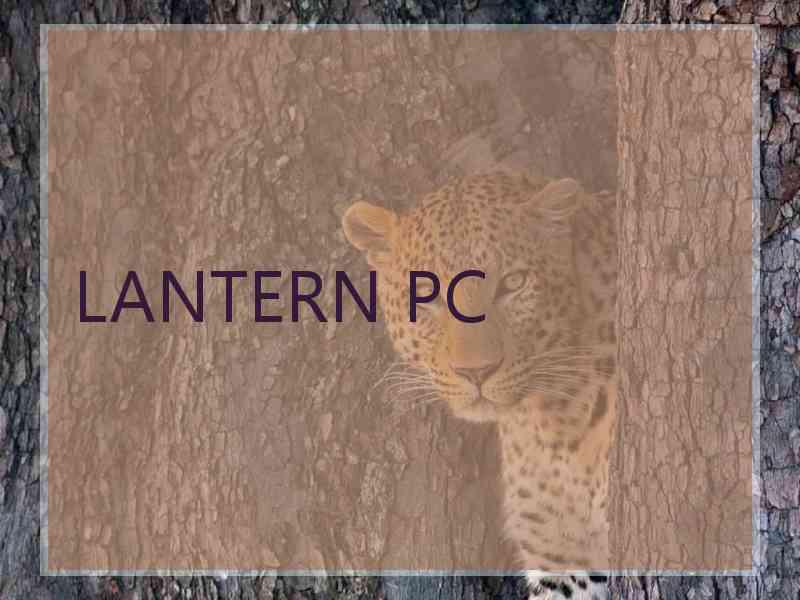 LANTERN PC