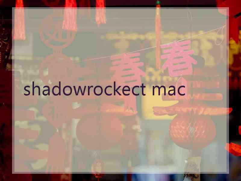 shadowrockect mac
